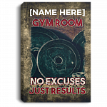 Personalized Gym Room No Excuses Just Results Weightlifting Fitness Framed Canvas Prints - Unframed Poster, White, 0.75'' Framed Canvas