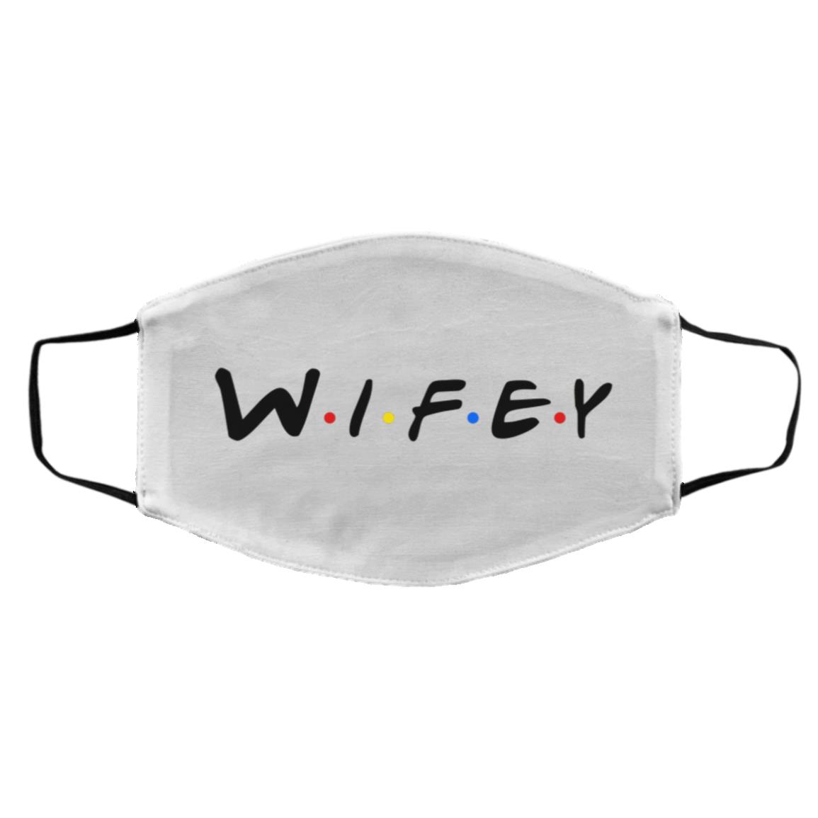 Friends Wifey, White, Cloth Face Cover – Medium/Large