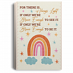 For There Is Always Light of Only We're Brave Enough to See It Vintage Rainbow Framed Canvas - Unframed Poster, White, 0.75'' Framed Canvas
