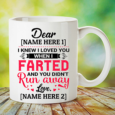 Alternative view of Personalized I Knew I Loved You when I Farted and You Didn't Run Away Ceramic Coffee Mug - Beer Stein - Water Bottle