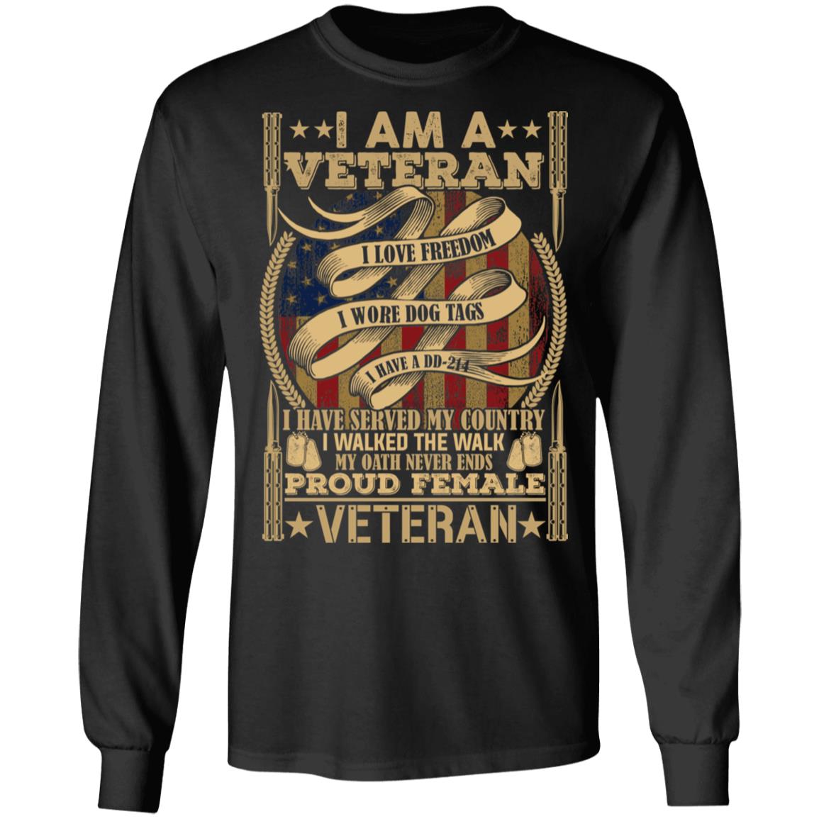 I Am A Veteran I Love Freedom, Black, Long Sleeve I Am A Veteran I Love Freedom, Black, Long Sleeve
