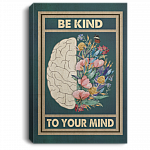 Be Kind to Your Mind Mental Health Gifts Wrapped Framed Canvas Prints - Unframed Poster - Home Decor Wall Art, White, 0.75'' Framed Canvas