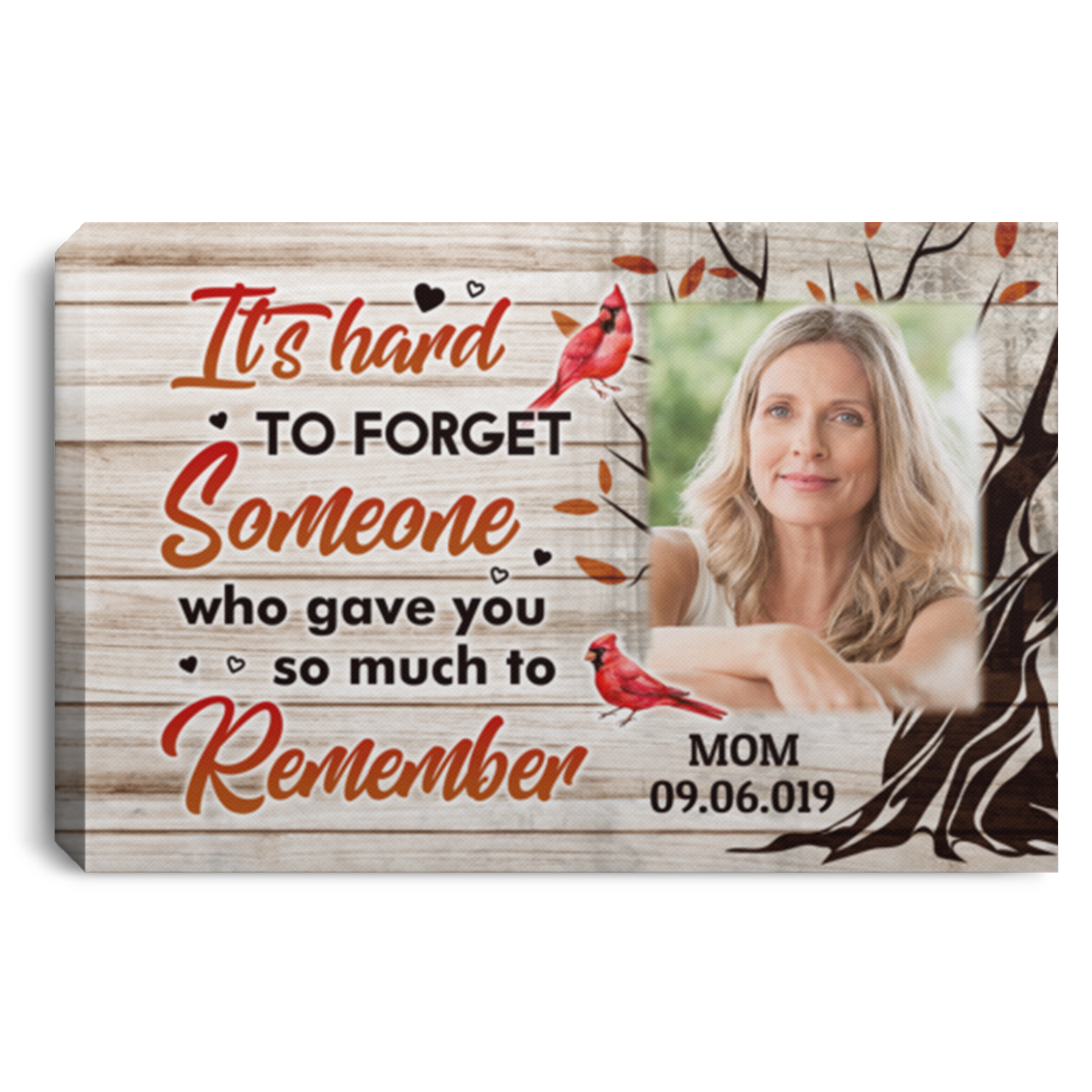 Personalized Photo It's Hard to Forget Someone Who Gave You so Much To Remember Framed Canvas Unframed Poster, White, 0.75'' Framed Canvas