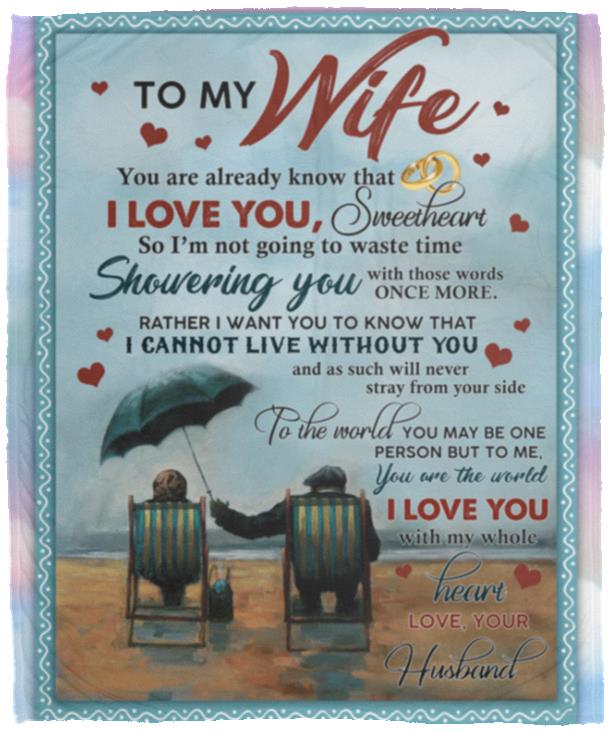 To My Wife You Are Already, White, Cozy Plush Fleece Blanket - 50x60 To My Wife You Are Already, White, Cozy Plush Fleece Blanket - 50x60