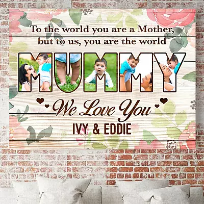 Alternative view of Personalized Photo To The World You Are A Mother But To Us You Are The World Canvas - Mom Unframed Poster