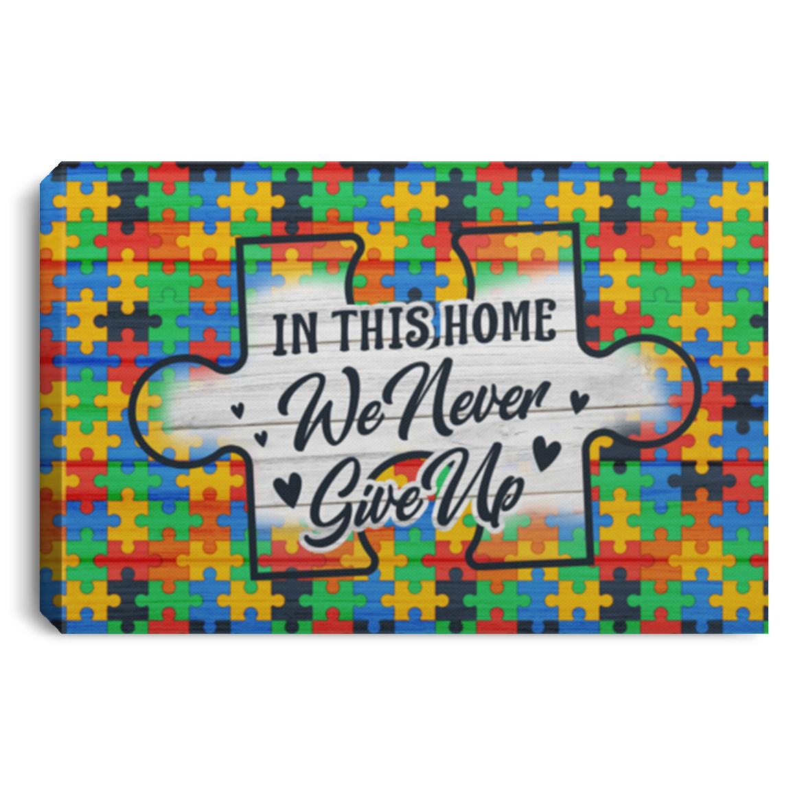 Colorful Puzzle In This House We Never Give Up Gallery Wrapped Framed Canvas Prints - Unframed Poster, White, 0.75'' Framed Canvas