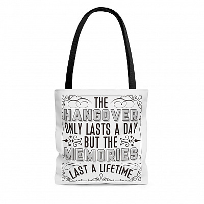 The Hangover Only Last A Day All Over Print Tote Bag - Shoulder Bag - Reusable Grocery Shopping Bag
