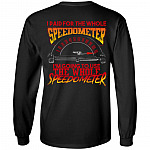 I Paid For The Whole Speedometer I'm Going To Use The Whole Speedometer Print On Back Hoodie - Sweatshirt, Black, Long Sleeve