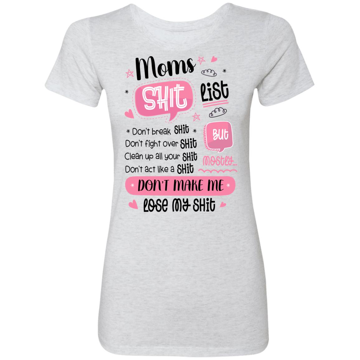 Mom Shit List Ladies T-shirt, Heather White, Premium Ladies T-Shirt Mom Shit List Ladies T-shirt, Heather White, Premium Ladies T-Shirt