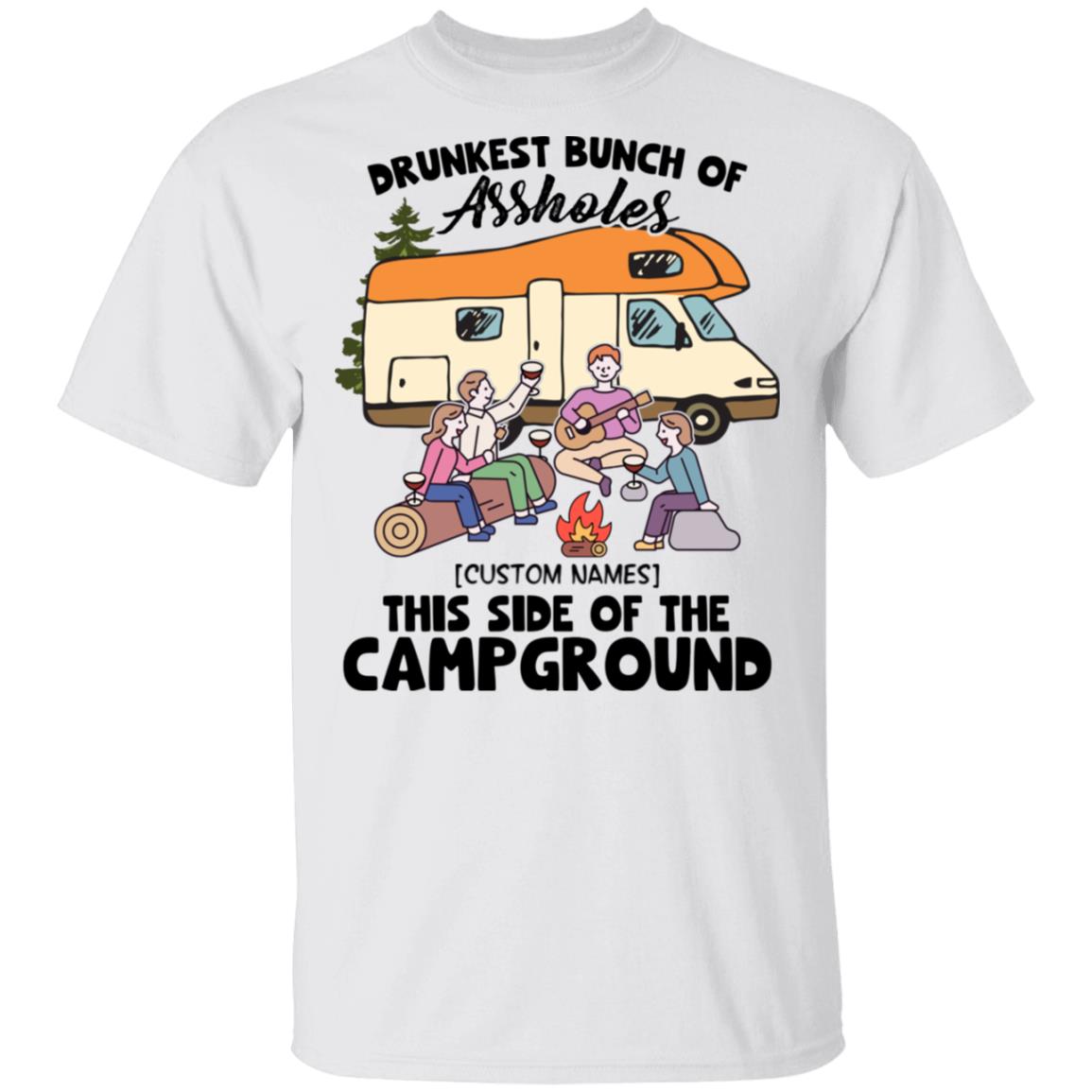 Personalized Drunkest Bunch of Assholes Funny Camping Friends Lovers T-Shirt, White, Unisex T-Shirt