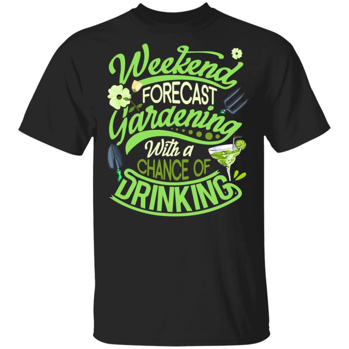 Weekend Forecast Gardening, Black, Unisex T-Shirt