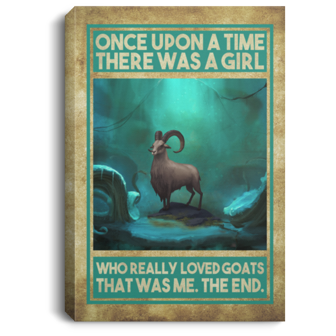 Once Upon A Time There Was A Girl Who Really Loved Goats Framed Canvas - Unframed Poster, White, 0.75'' Framed Canvas