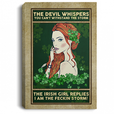 The Irish Girl Replies I Am The Fecking Storm Framed Canvas - Irish Woman Unframed Poster, White, 0.75'' Framed Canvas