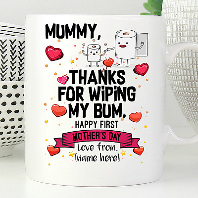 Alternative view of Personalized Mummy Thanks For Wiping My Bum Happy First Mother's Day Ceramic Coffee Mug - Water Bottle