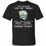 garbage shirt, Black, Unisex T-Shirt garbage shirt, Black, Unisex T-Shirt