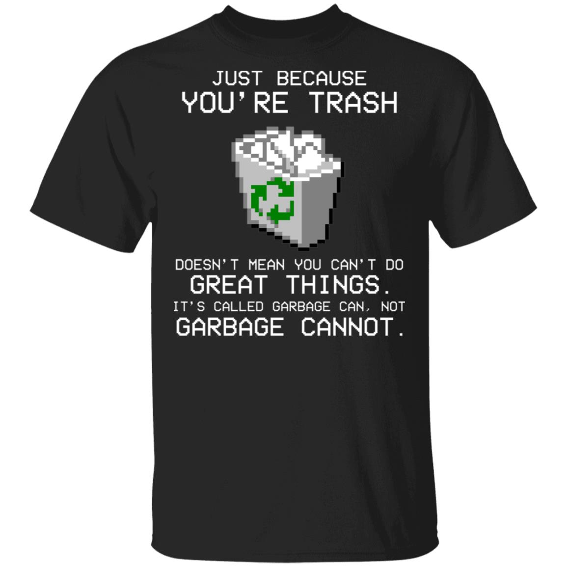 garbage shirt, Black, Unisex T-Shirt garbage shirt, Black, Unisex T-Shirt