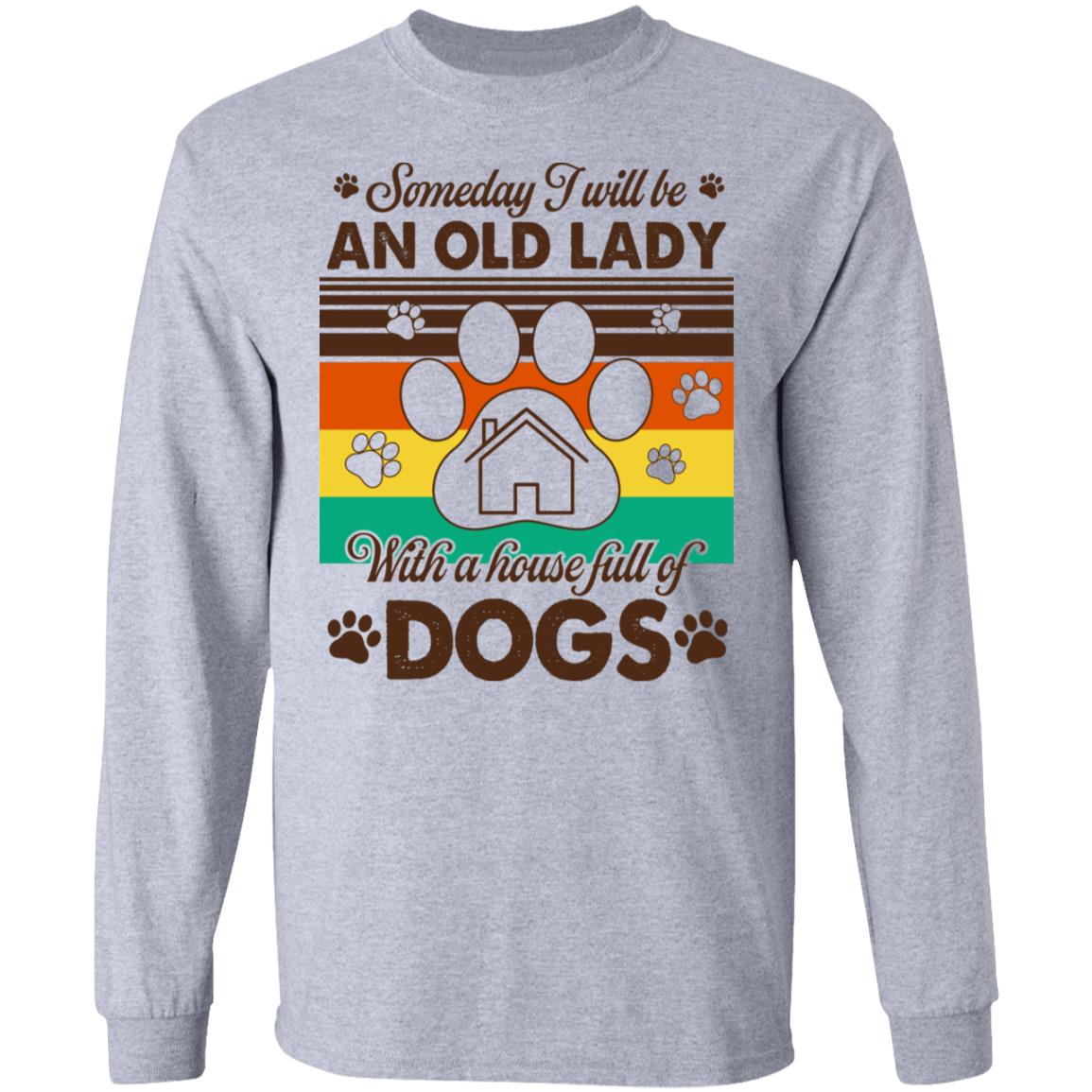 Someday I Will Be An Old Lady Long Sleeve, Sport Grey, Long Sleeve