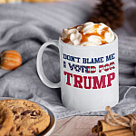 4VT. Don't Blame For Me Vote Trump mug mk1