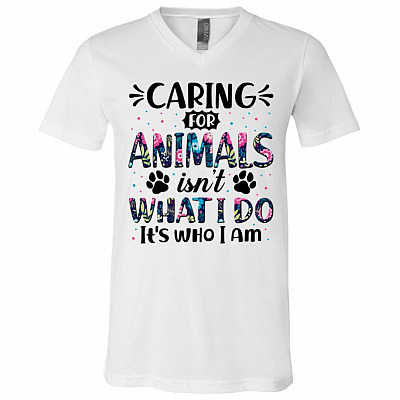 Caring For Animals Isn't What Shirt, White, V-Neck T-Shirt