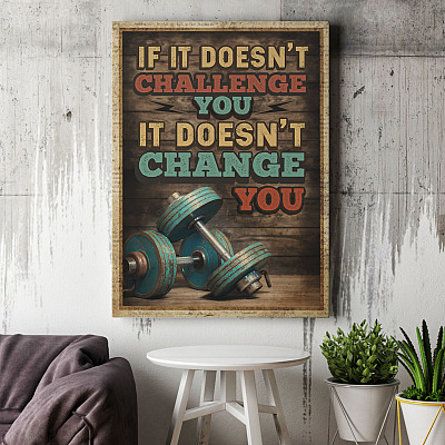 Alternative view of If It Doesn't Challenge You It Doesn't Change You Weightlifting Fitness Framed Canvas - Unframed Poster