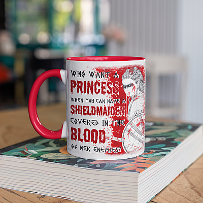 Alternative view of Who Wants A Princess When You Can Have A Shieldmaiden Covered In The Blood Of Enemies Accent Mug