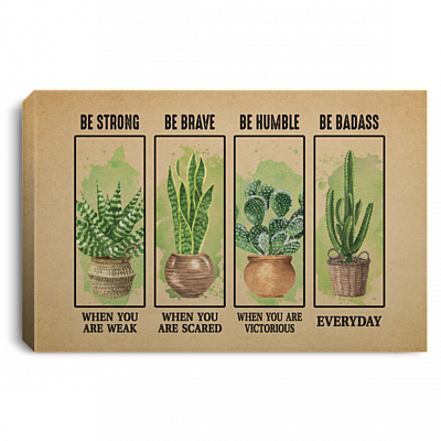 Succulent Be Strong Be Brave Be Humble Framed Canvas - Unframed Poster - Gardening Succulent Wall Art, White, 0.75'' Framed Canvas