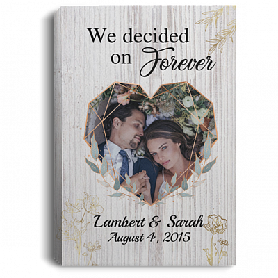 Custom Photo We Decided On Forever Wrapped Framed Canvas Prints - Unframed Poster - Custom Wedding Canvas, White, 0.75'' Framed Canvas