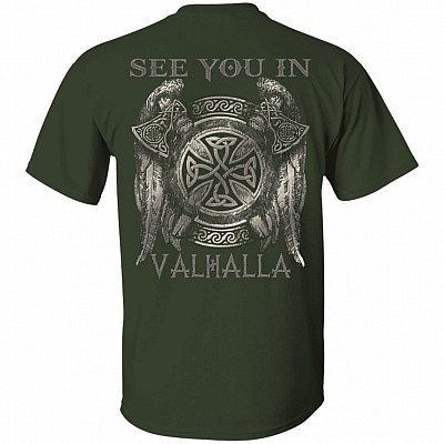 See You In Valhalla Funny Viking Axes Print On Back T-Shirt Only - Norse Viking Plain Front Shirt, Forest, Unisex T-Shirt