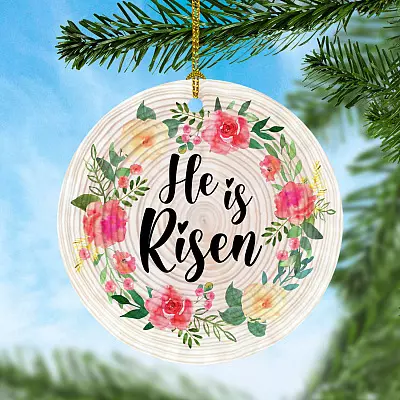 He Is Risen Decorative Christmas Ornament - Holiday Flat Circle Ornament - Holiday Decoration Gift