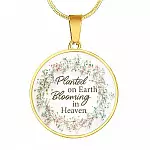Planted On Earth Blooming In Heaven Circle Pendant Necklace - Circle Luxury Necklace (Gold Plated) Planted On Earth Blooming In Heaven Circle Pendant Necklace - Circle Luxury Necklace (Gold Plated)