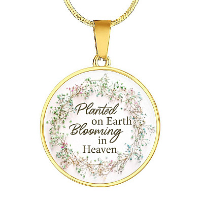 Planted On Earth Blooming In Heaven Circle Pendant Necklace - Circle Luxury Necklace (Gold Plated)