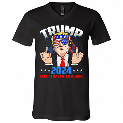 Trump 2024 He'll Back - Re Elect MFER Again T-shirt - V-neck - Pro Trump Shirt, Black, V-Neck T-Shirt