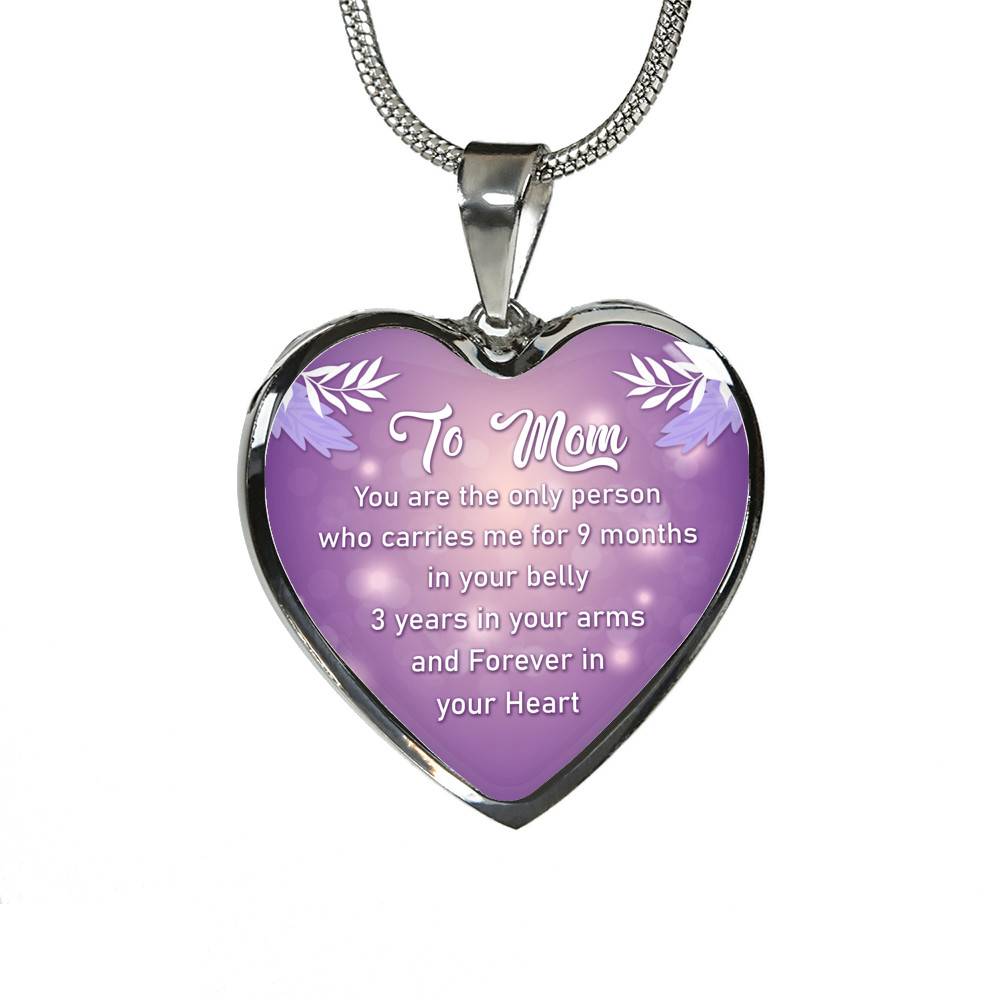 To Mom You Are The Only Person Who Carries Me For 9 Months Heart Pendant Necklace - Heart Luxury Necklace (Silver)