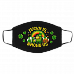 Lucky Is A-Mong Us St Patrick's Day Washable Reusable Custom Printed Cloth Face Mask Cover, Black, Cloth Face Cover – Medium/Large