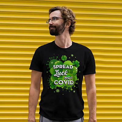 Alternative view of Spread Luck Not Covid T-Shirt - Quarantined St Patrick's Day Shirt