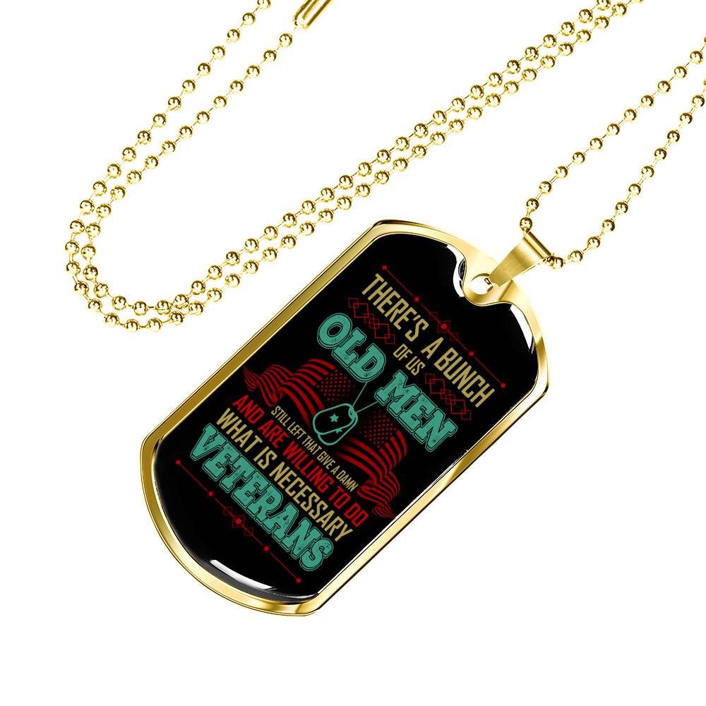 There's A Bunch Of Us Old Man Still Old Man Dog Tag Pendant Necklace - Military Dog Tags - Dog Tag (Gold Plated)