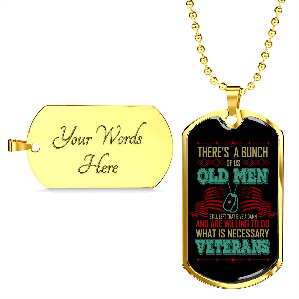 There's A Bunch Of Us Old Man Still Old Man Dog Tag Pendant Necklace - Military Dog Tags - Dog Tag (Gold Plated)