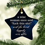 A Wise Woman Once Said Decorative Christmas Ornament Keepsake - Holiday Flat Star Ornament Decoration Gift