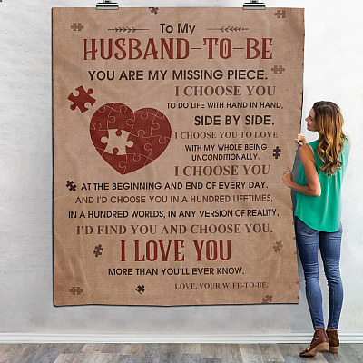 Alternative view of To My Husband To Be You Are My Missing Piece I Choose You To Do Life With Hand In Hand Puzzle Fleece Blanket
