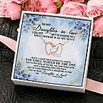 To My Daughter In Law I Did Not Get To Choose You That Honor Was My Son Interlocking Hearts Pendant Necklace