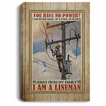 Lineman Gifts Do You Have No Power I Am in The Rain I Am a Lineman Framed Canvas Prints - Unframed Poster, White, 0.75'' Framed Canvas