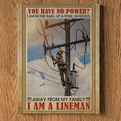 Alternative view of Lineman Gifts Do You Have No Power I Am in The Rain I Am a Lineman Framed Canvas Prints - Unframed Poster