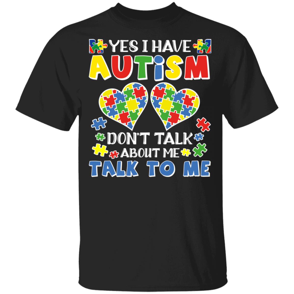 Yes I Have Autism, Black, Youth T-Shirt Yes I Have Autism, Black, Youth T-Shirt