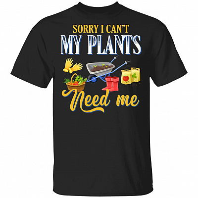 Sorry I Can't My Plants, Black, Unisex T-Shirt