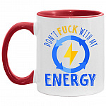 Don't Fuck With My Energy, White/Red, 11 oz. Accent Mug