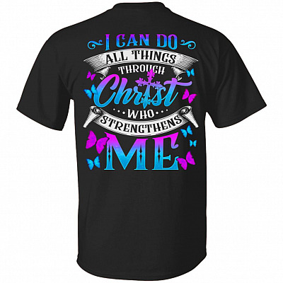 I Can Do All Things Through Christ Print On Back T-Shirt - Women Butterfly Cross Christian Gifts Shirt, Black, Unisex T-Shirt