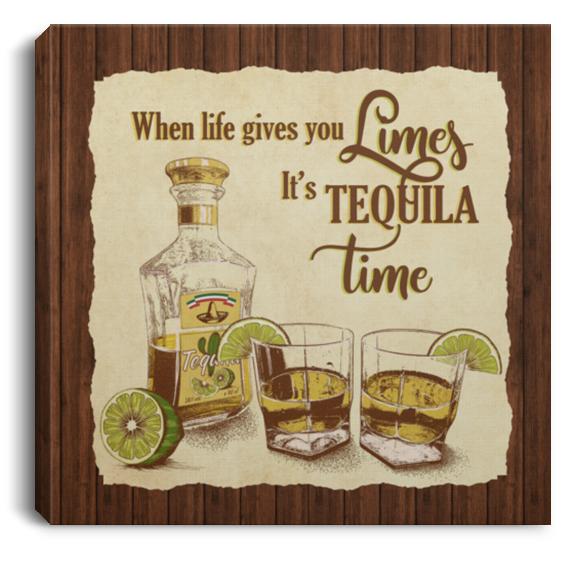 When Life Gives You Limes It's a Tequila Time Gallery Wrapped Framed Canvas Prints - Unframed Poster, White, 0.75'' Framed Canvas