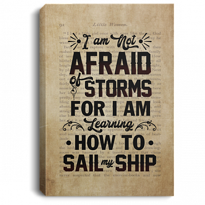 I Am Not Afraid of Storm Gallery Wrapped Framed Canvas Prints - Unframed Poster - Home Decor Wall Art, White, 0.75'' Framed Canvas