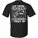 Gun Control Means Never Having To Say I Missed You Funny Gun Print On Back T-Shirt Only - Plain Front Shirt, Black, Unisex T-Shirt