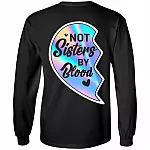 Not Sisters By Blood But Sisters By Heart Matching Bestie Couple Print On Back Hoodie - Sweatshirt - Long Sleeve, Black, Long Sleeve